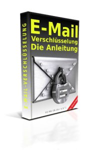 E-Mail-Verschlüsselung-Die-Anleitung